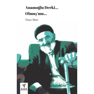 ANAMOĞLU DERKİ... OLMUŞ’MU...